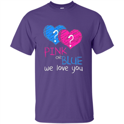 Pink or Blue We Love You Gender Reveal T-shirt Purple
