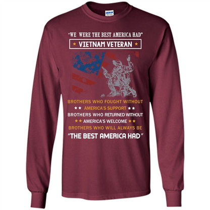 Military T-shirt We Were The Best America Had Vietnam Veteran Maroon
