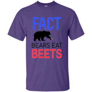 FACT Bears Eat Beets T-shirt Funny Men Women Novelty Gift