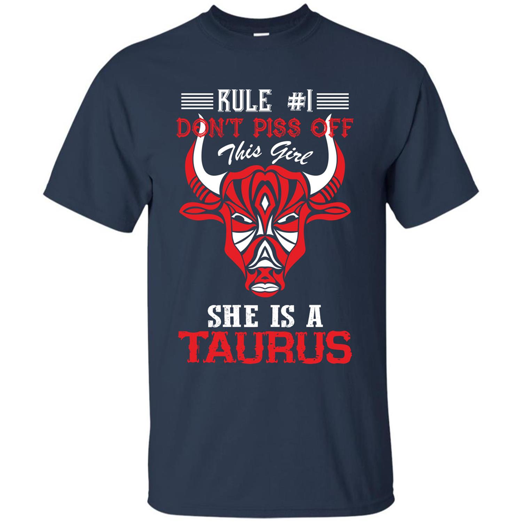 Taurus T-shirt Rule Don’t Piss Off This Girl She Is A Taurus Navy