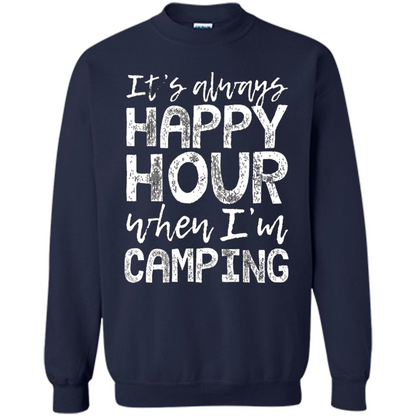 It's Always Happy Hour When I'm Camping T-shirt Navy
