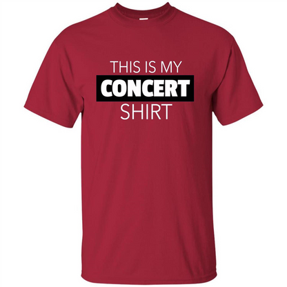 This is My Concert T-shirt Funny Music Festival T-shirt Cardinal