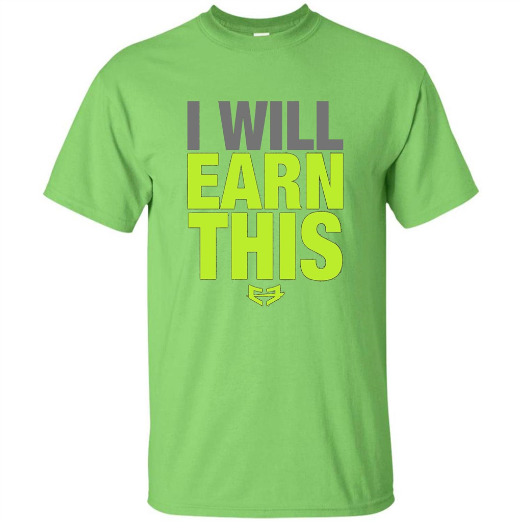 I Will Earn This T-shirt Lime