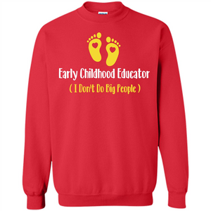Early Childhood Educator I Don't Do Big People T-shirt