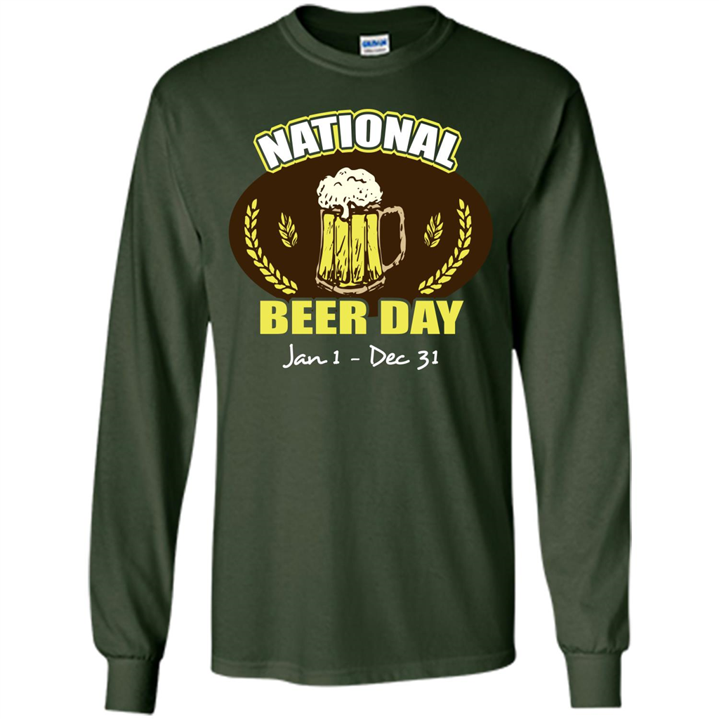 Beer T-shirt National Beer Day Jan1-Dec 31 Forest Green