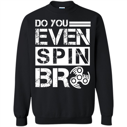 Fidget Spinner T-shirt Do You Even Spin Bro Black