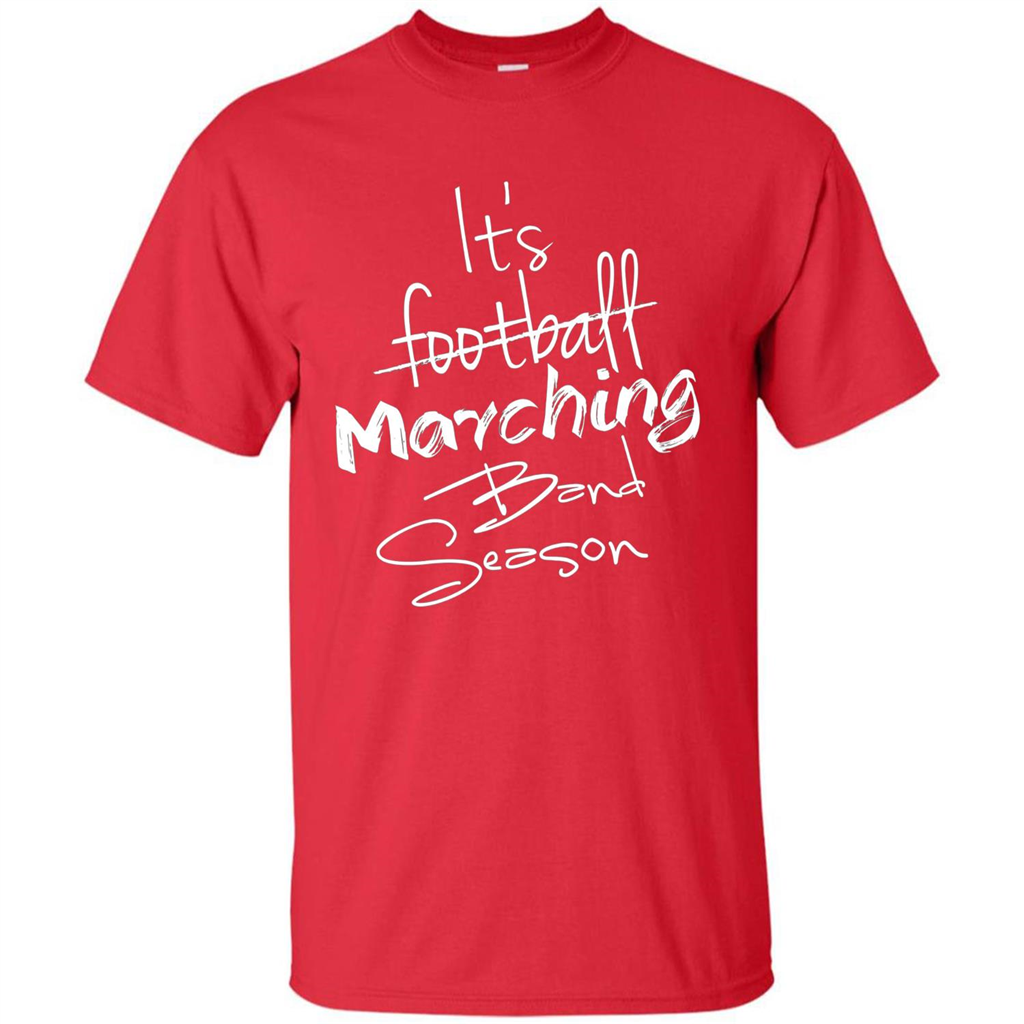 It's Marching Band Season Shirt Not Football Music FunnyTee Red