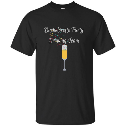 Bachelorette Party Drinking Team Bridal Wedding T-Shirt Black