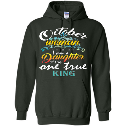 October Woman I Am A Daughter Of The One True King T-shirt