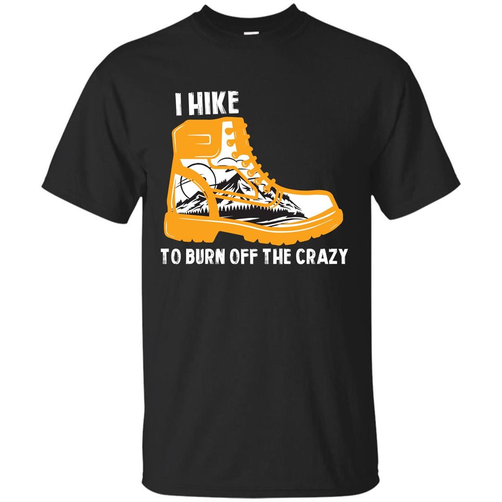 Hiker T-shirt I Hike To Burn Off The Crazy T-shirt Black
