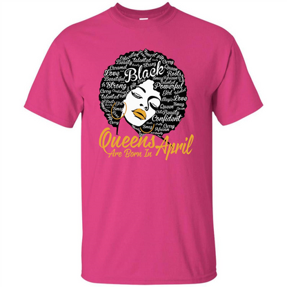 Queen Are Born In April T-shirt Heliconia