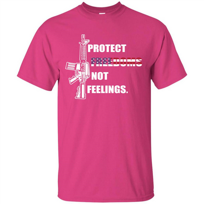 Military T-shirt Protect Freedoms Not Feelings Heliconia