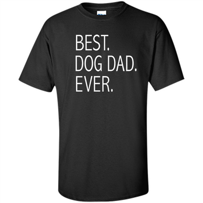 Best Dog Dad Ever T-shirt Black