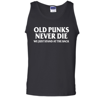 Old Punks Never Die We Just Stand At The Back T-shirt Black