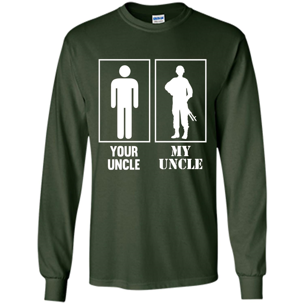 Your Uncle My Uncle Military Proud Army Navy Air Force T-shirt Forest Green