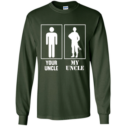 Your Uncle My Uncle Military Proud Army Navy Air Force T-shirt Forest Green