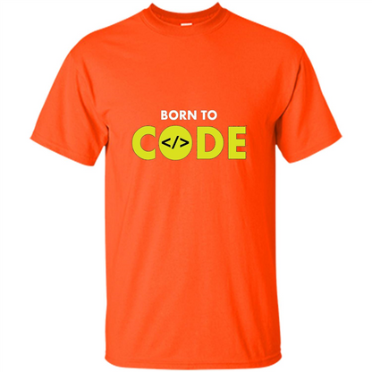 Tshirt for Programmers Born To Code Design Developer Orange