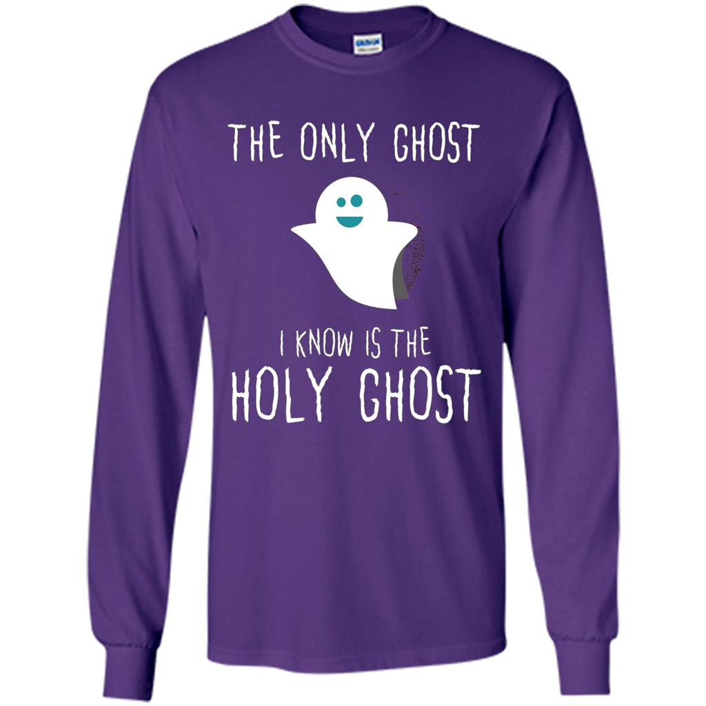 Christian Halloween T-shirt The Only Ghost I Know Is Holy Ghost