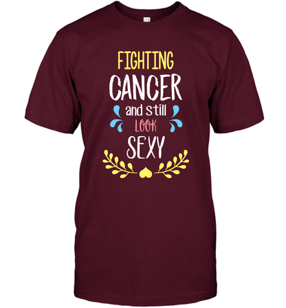 Fight Cancer And Still Look Sexy Shirt T-Shirt T-Shirt Maroon