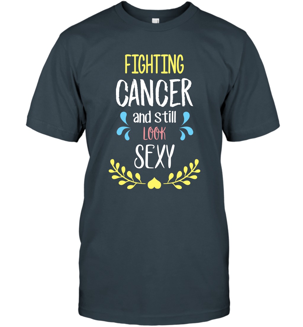 Fight Cancer And Still Look Sexy Shirt T-Shirt T-Shirt Charcoal