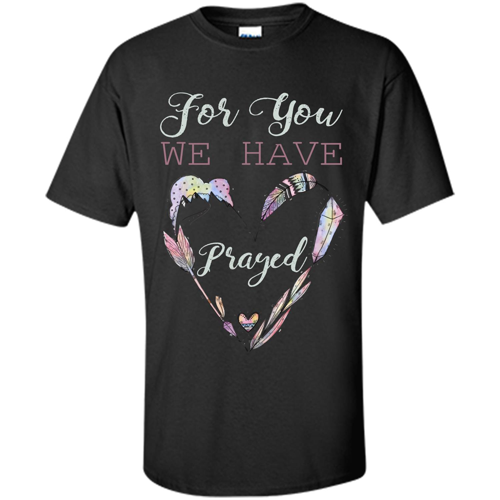 For You We Have Prayed Black