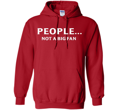 People Not A Big Fan T-shirt Red