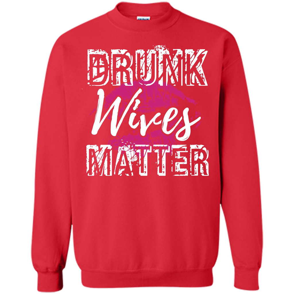 Wife T-shirt Drunk WIves Matter T-shirt