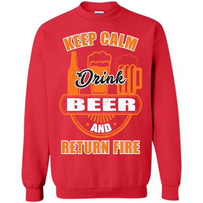 Beer T-shirt Keep Calm Drink Beer And Return Fire Red