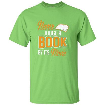 Book Reader T-shirt Never Judge A Book By It's Movie T-shirt Lime