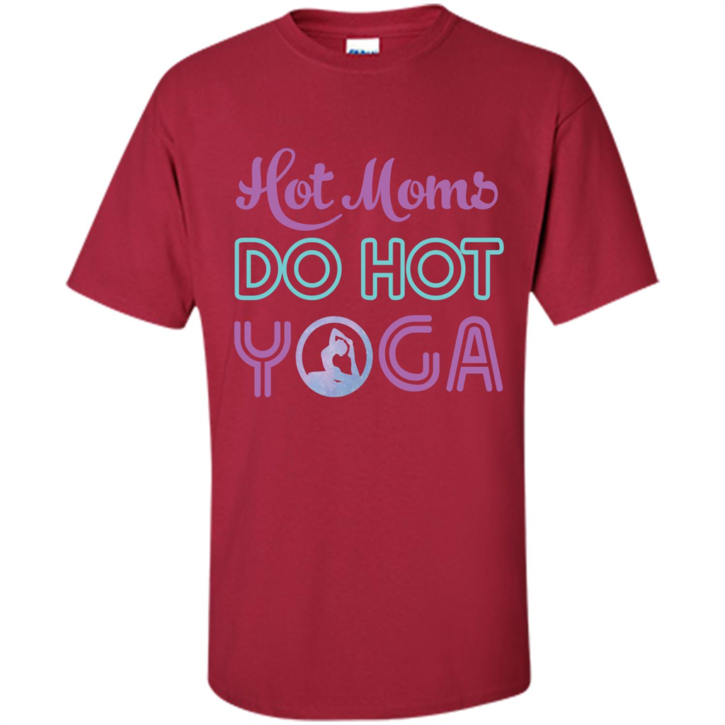 Yoga Mom T-shirt Hot Moms Do Hot Yoga Cardinal