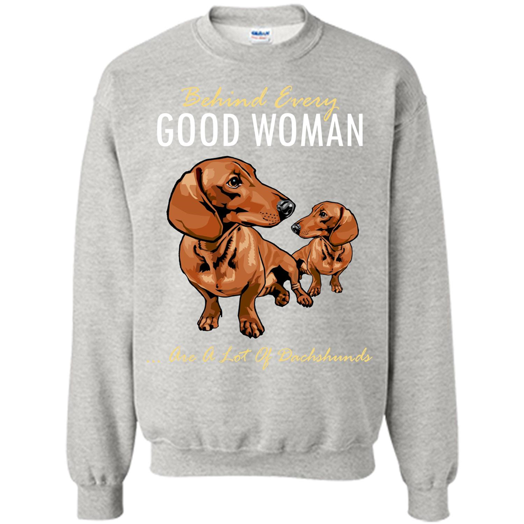 Dachshunds T-shirt Behind Every Good Woman T-shirt Ash