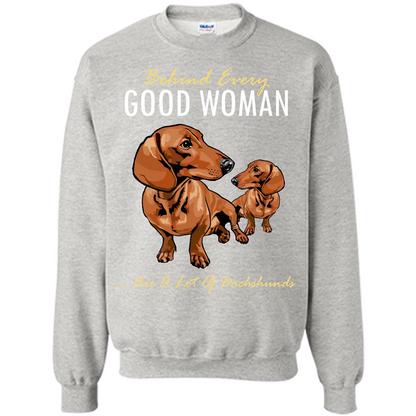 Dachshunds T-shirt Behind Every Good Woman T-shirt Ash