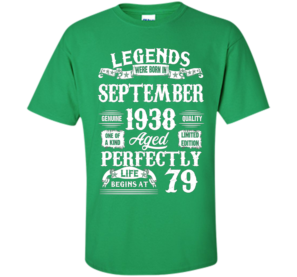 Legends Were Born In September 1938 79 Years Old T-shirt shirt Irish Green