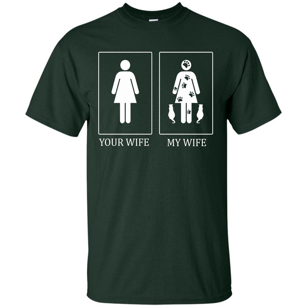 Husband T-shirt Your Wife My Wife T-shirt Forest Green