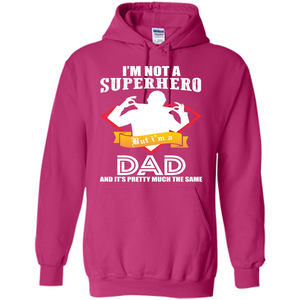 Daddy T-shirt I'm Not A Superhero I'm A Dad