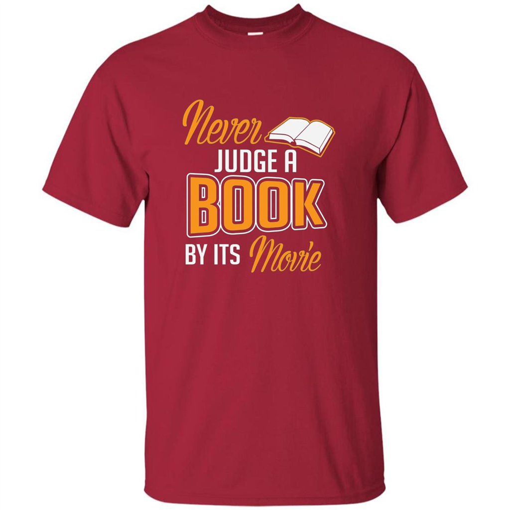 Book Reader T-shirt Never Judge A Book By It's Movie T-shirt Cardinal