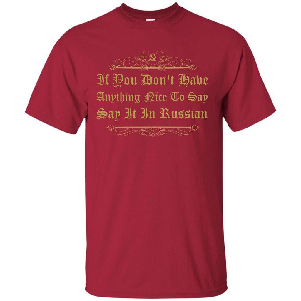 Russian T-shirt If You Don't Have Anything Nice To Say Cardinal