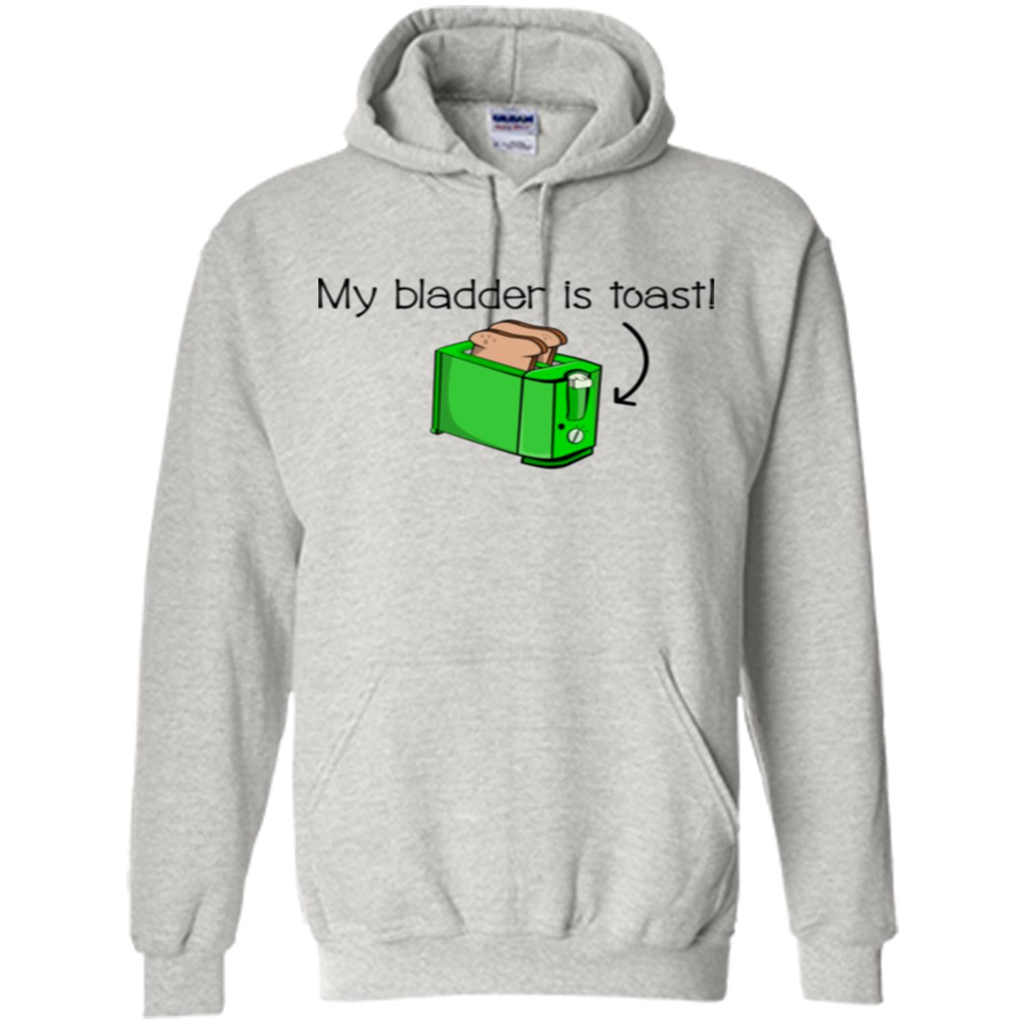 Funny Bladder Problems T-shirt Toast Ash