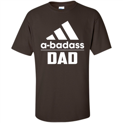 Fathers Day T-shirt A Badass Dad Dark Chocolate