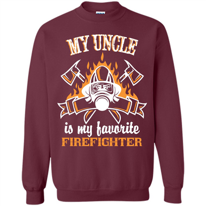 Firefighter Uncle T-shirt My Uncle Is My Favorite Firefighter Maroon