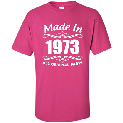 Made In 1973 All Orginal Parts 44th Birthday Gift Ideas