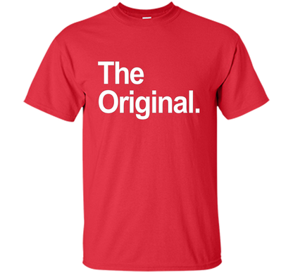 The Original - The Remix Funny Family Matching Shirts cool shirt Red