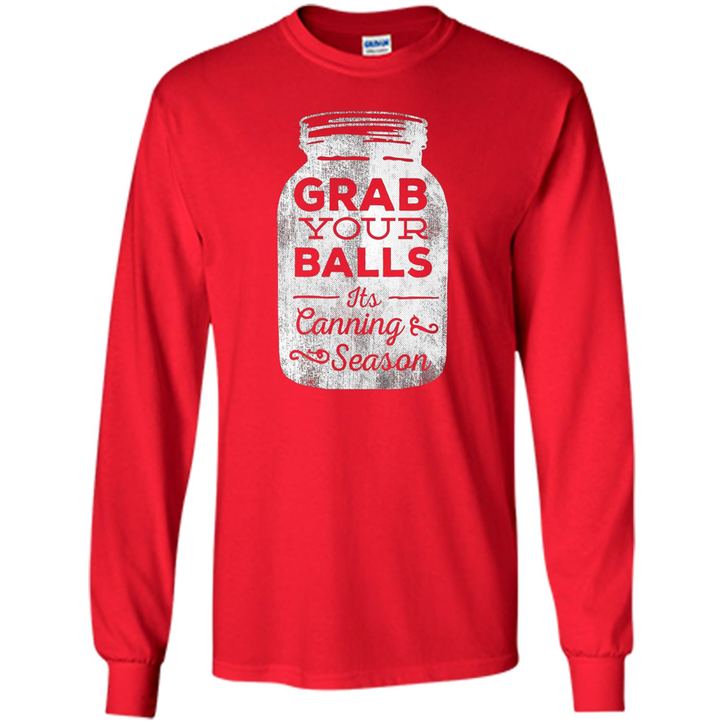 Grab Your Balls It's Canning Season T-shirt Red