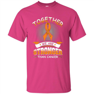 Leukemia Tshirt Together We Are Stronger Than Cancer