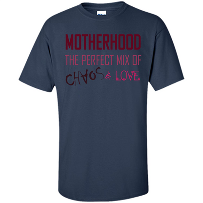 Motherhood T-shirt The Perfect Mix Of Chaos And Love Navy
