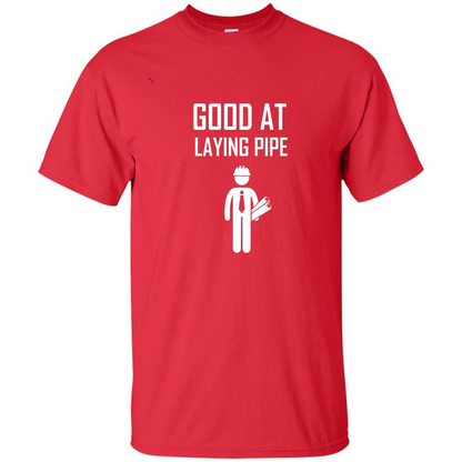 Good At Laying Pipe T-shirt Red