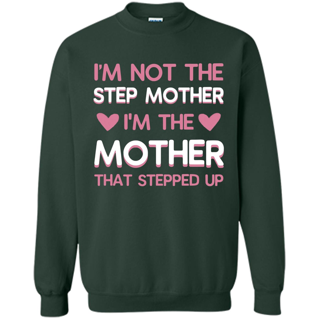I'm Not The Step Mother T-Shirt Forest Green