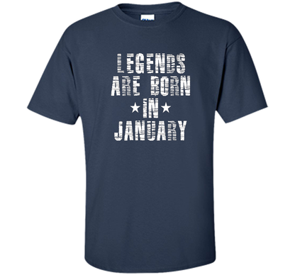 Novelty Legends Are Born In January T-Shirt t-shirt Navy
