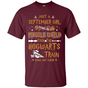 Harry Potter T-shirt Just A September Girl Living In A Muggle World