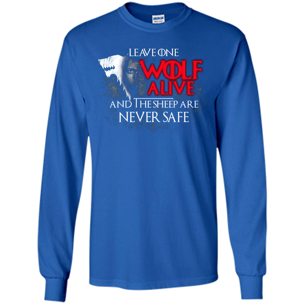 GOT T-shirt Leave One Wolf Alive And The Sheep Are Never Safe Royal